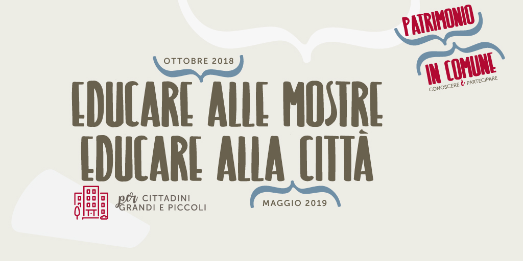 Educare alle mostre, educare alla città 2018-2019